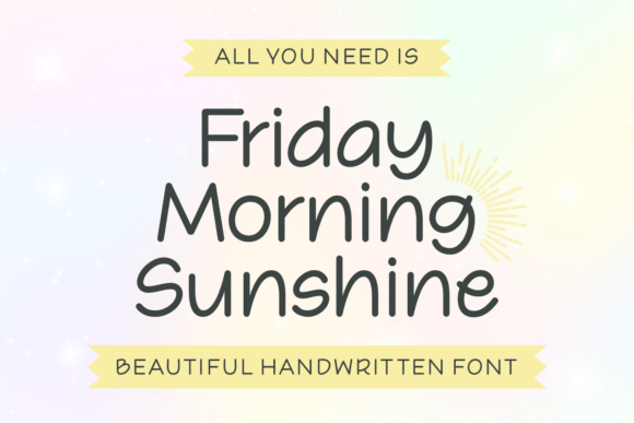 Friday Morning Sunshine: A Font for Bright, Engaging Design