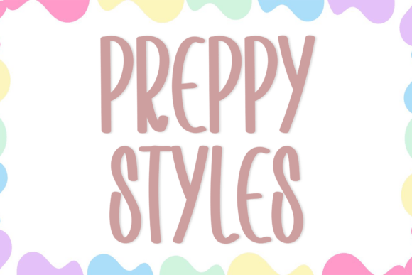 Preppy Styles: A Font That Elevates Digital Branding