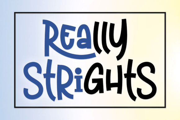 Really Strights: The Perfect Font for Building a Memorable Brand