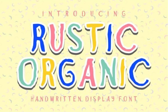 Rustic Organic: The Font That Makes Your Message Pop